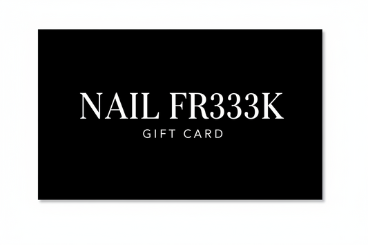 Nail Fr333k Gift Card